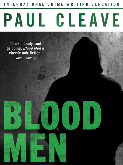 Title details for Blood Men by Paul Cleave - Available